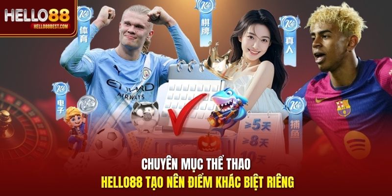 Chuyên mục thể thao Hello88 tạo nên điểm khác biệt riêng