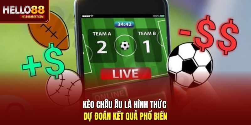 Kèo châu Âu với cách dự đoán kết quả phổ biến