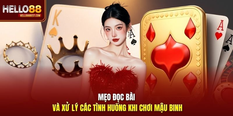 Mẹo đọc bài và xử lý các tình huống khi chơi Mậu Binh