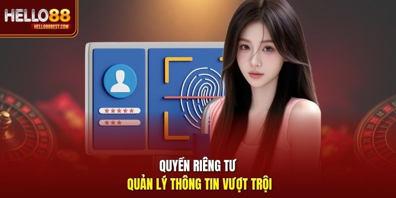 Quyền riêng tư quản lý thông tin vượt trội